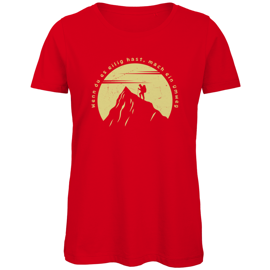 Damen Premium Bio T-Shirt Wenn du es eilig hast...