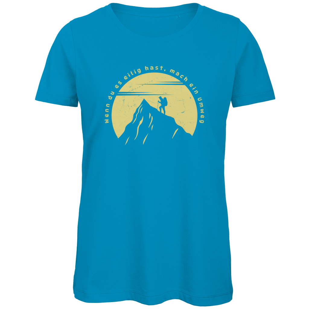Damen Premium Bio T-Shirt Wenn du es eilig hast...
