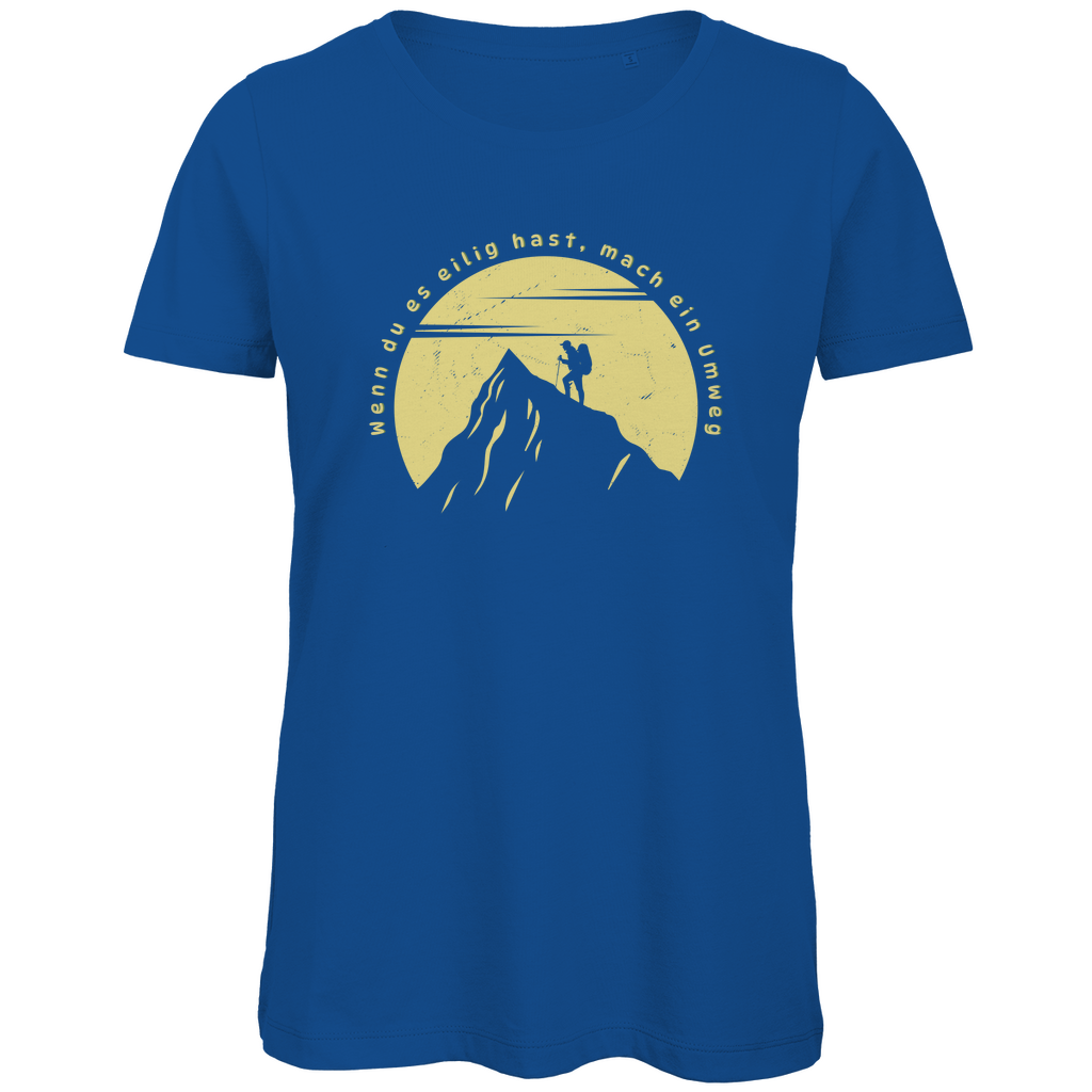Damen Premium Bio T-Shirt Wenn du es eilig hast...