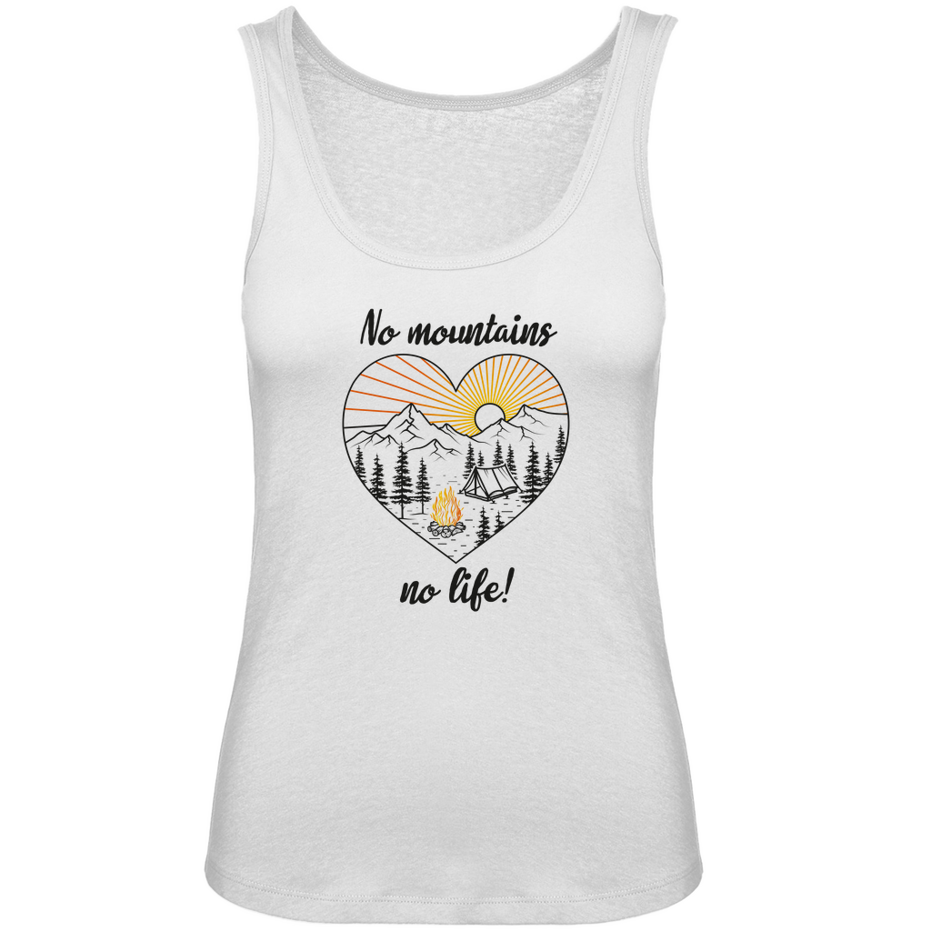 Damen Premium Organic Tank Top No Mountains, no life!