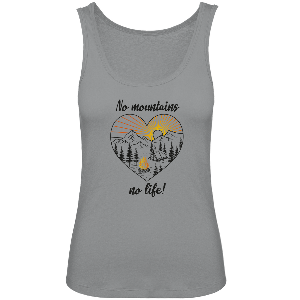Damen Premium Organic Tank Top No Mountains, no life!