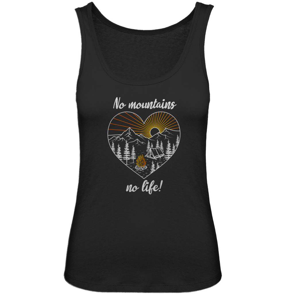 Damen Premium Organic Tank Top No Mountains, no life!