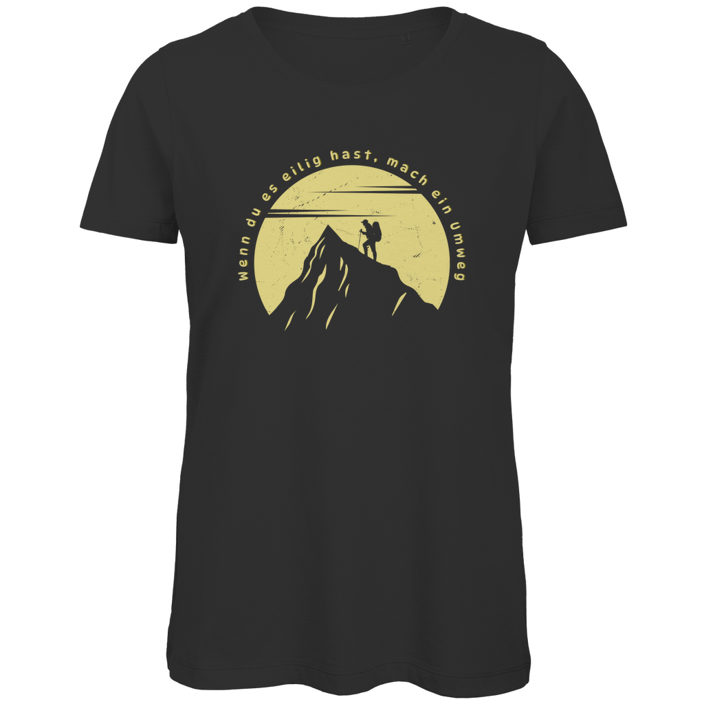 Damen Premium Bio T-Shirt Wenn du es eilig hast...