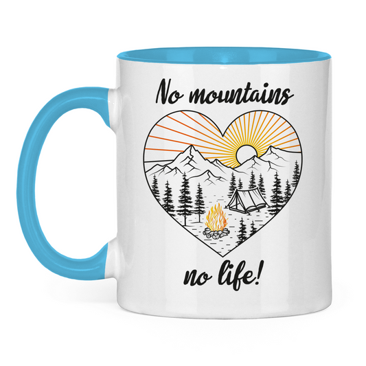 Tasse zweifarbig No Mountains, no life!