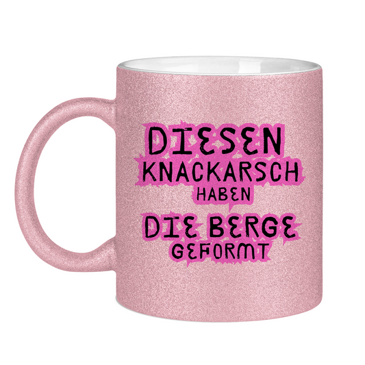 Glitzertasse Knackarsch