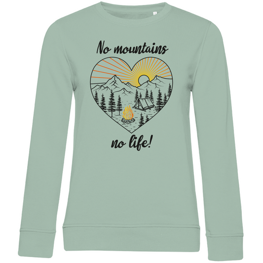 Damen Premium Bio Sweatshirt No Mountains, no life!